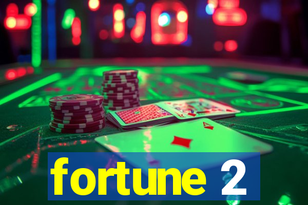 fortune 2